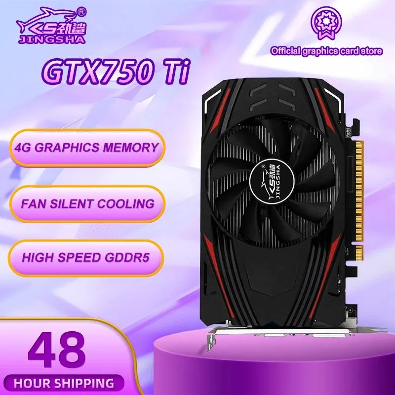 Graphics Cards JINGSHA GTX750Ti 4GB Video Card Gtx750 1GB 128Bit