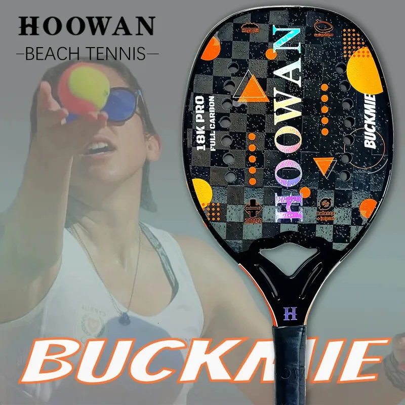 Hoowan Buckmie Beach Tennis Racket 18KカーボンファイバーT700フルカーボンフレームラフな表面ソフトエヴァフォームコア20mm 231225