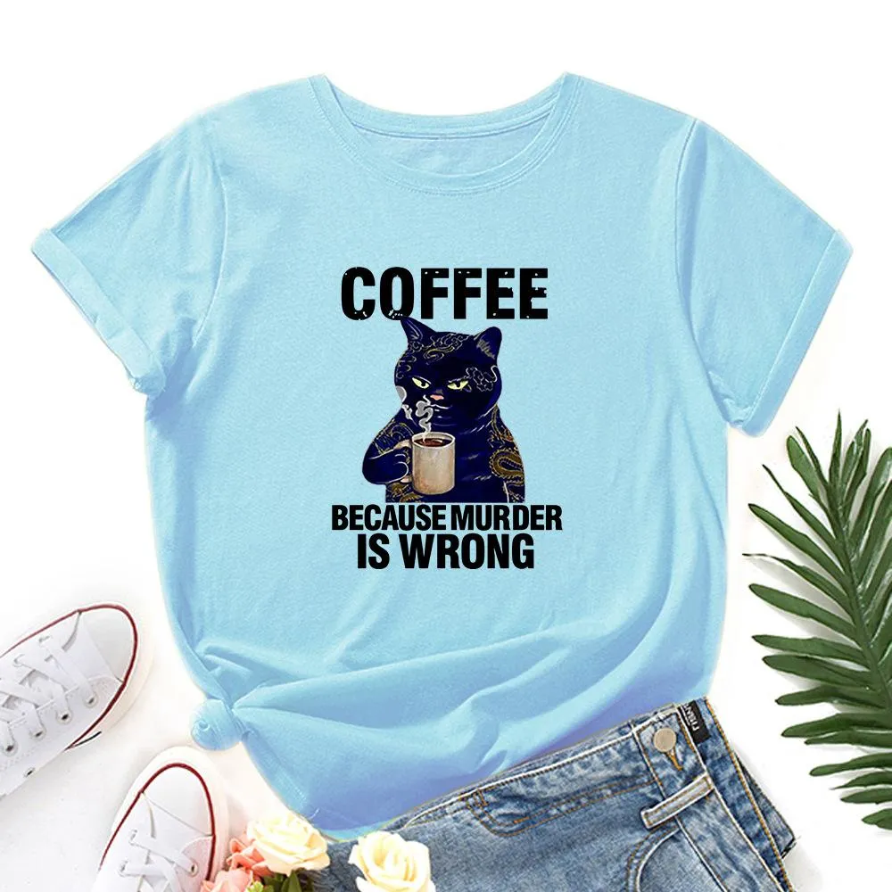 T-shirts kara kedi kahve çünkü cinayet yanlış evcil hayvan gömlek kadınlar kısa kollu pamuk tişört yaz grafik tişört kadın giysileri