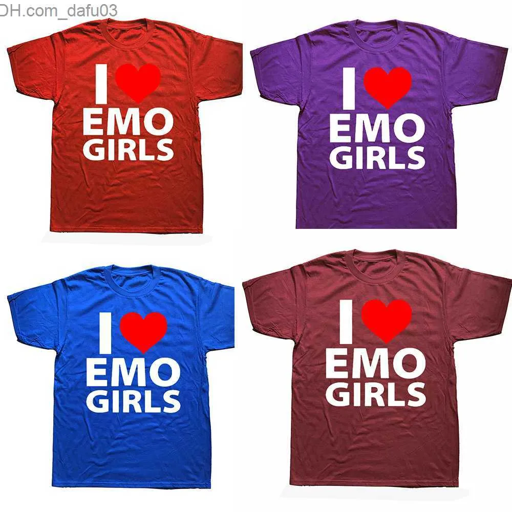 Camisetas Masculinas Funny I Love Emo Girls T Shirts Estilo de Verão Gráfico Algodão Streetwear Manga Curta Presentes de Aniversário T-shirt Roupas Masculinas Z230711