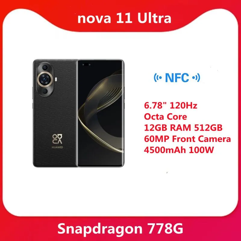 new huawei nova 11 ultra mobile phone 6.78" 120hz snapdragon 778g octa core 12gb ram 512gb rom 60mp front camera 4500mah 100w