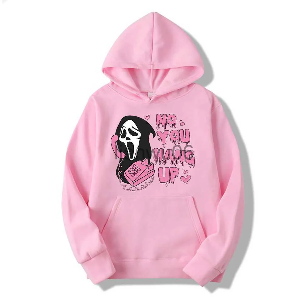 Women's Hoodies Sweatshirts No You Hang Up Sweatshirt Ghost Face Valentine Hoodie Halloween Funny Pullover Hoodies J230718