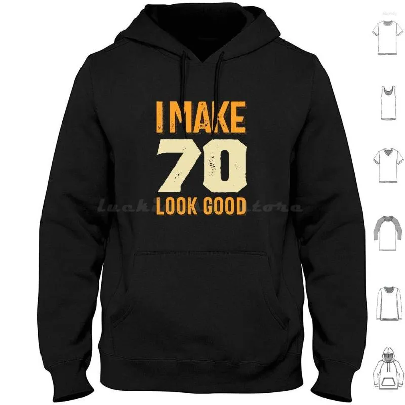 Herren-Kapuzenpullover „I Make 70 Look Good“, Geschenk zum 70. Geburtstag, langärmlig, perfekte Idee für Männer und Frauen