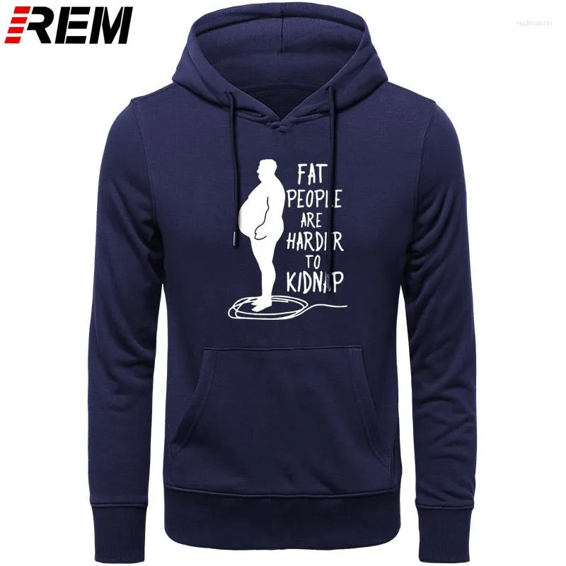 Sweats à capuche pour hommes REM coton confortable taille ue sweats adulte blague conception les gros gens sont plus difficiles à enlever lettre imprimer