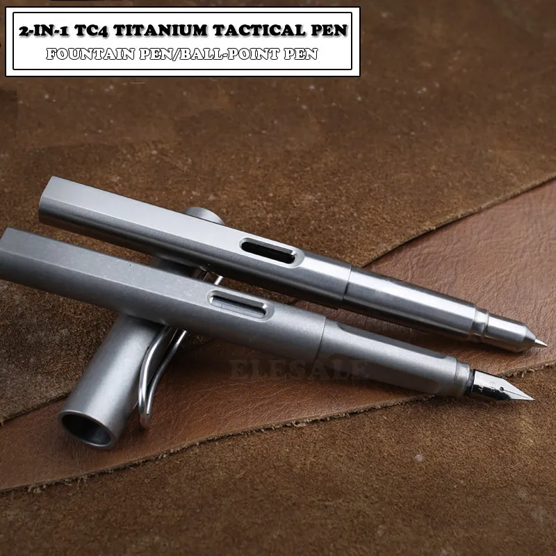 Ballpoint Pens Высококачественная TC4 Tactical Pen 2-в-1 фонтан чернила пера для самообороны Pen Edc инструмент подарок 230727