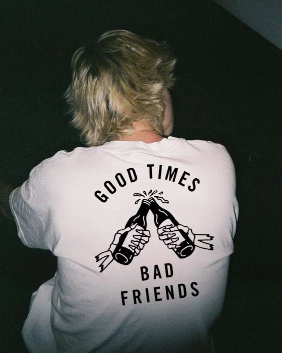 Magliette da uomo Good Time Bad Friends Tshirt Summer Style Outfit Estetica Tumblr Graphic Tees Grunge Quotes White Tee 230418