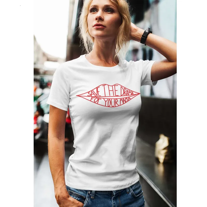 T-shirt femme Save The Drama For Your Mama T-shirt Funny Women Feminist Slogan Tshirt Casual Summer Short Sleeve Graphic Mom Life Tees Tops 230421
