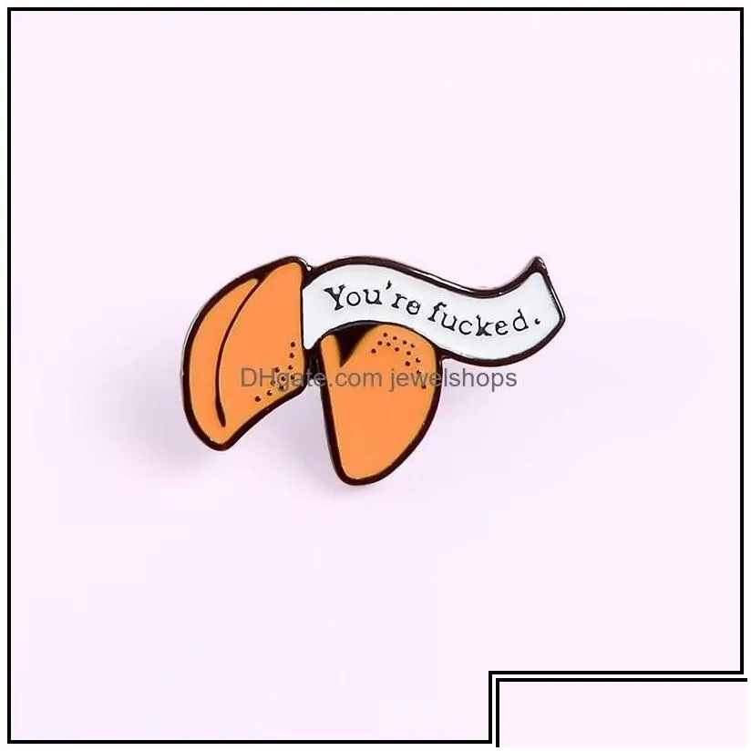 Pins, Brooches Pins Brooches Funny Youre Fxxxxd Lucky Fortune Cookie Orange Banner Enamel Custom Lapel Badge Jewelry For F Jewelshops Dhfdb