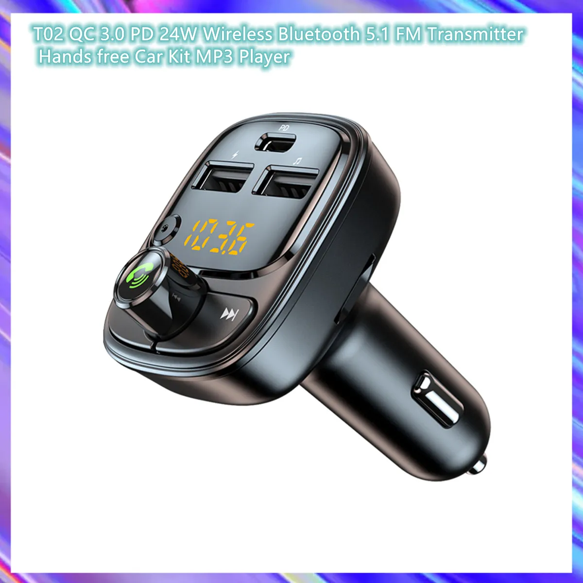 Consume electronics T02 QC 3.0 PD 24W Wireless Bluetooth 5.1 FM Transmitter Hands free Car Kit MP3 Player USB Charger