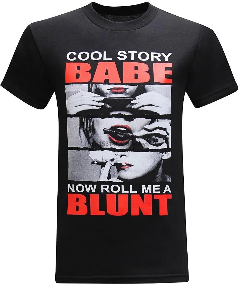 Men's T Shirts Fashion Shirt Cool Story Babe Now Roll Me Funny