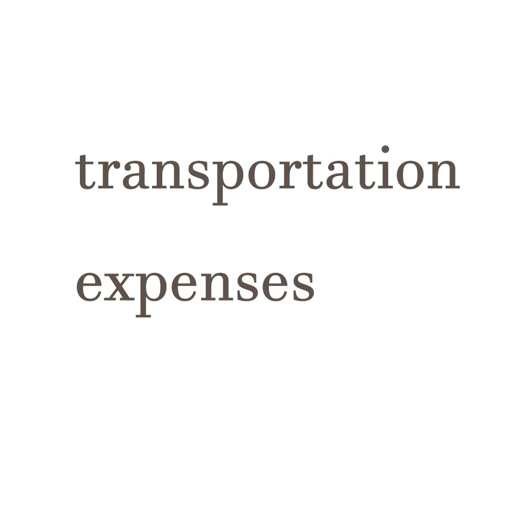 Transportation Expenses pay extra fees make up the difference other goods Watch