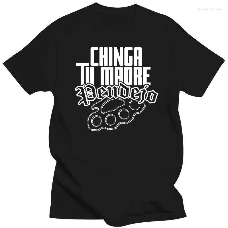 T-shirt da uomo Chinga Tu Madre T-Shirt Pendejo Gang Messicano Latino Mafia Puta Jefe Narco Moda Uomo 2023 Abbigliamento