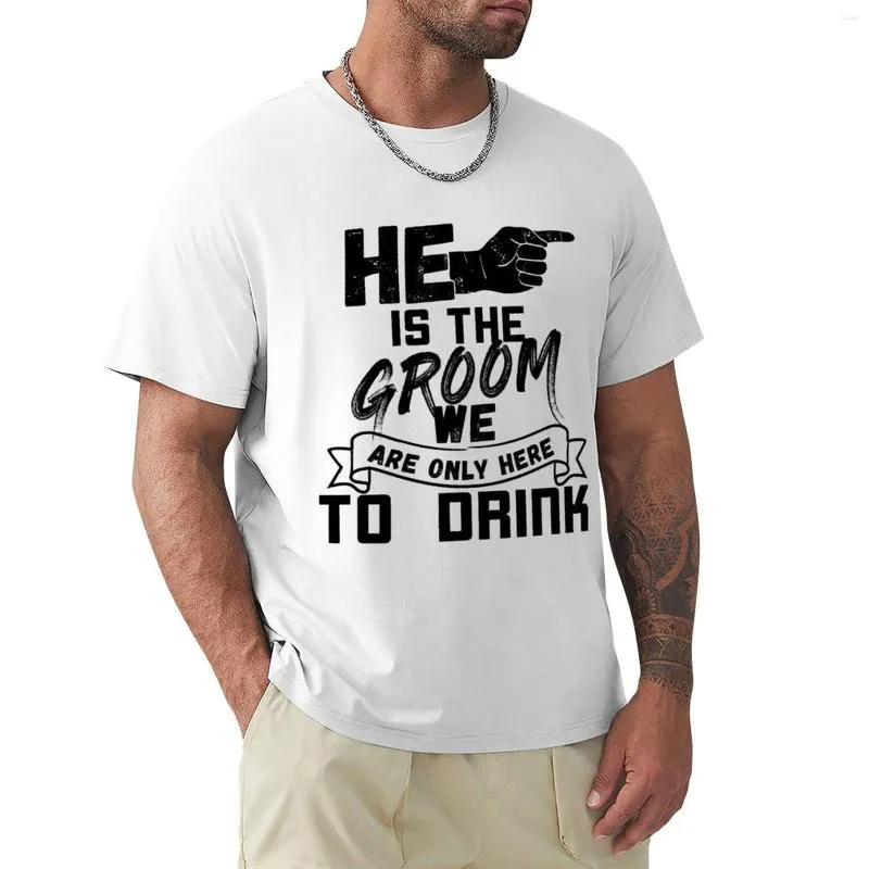 Mens Polos han är brudgummen - Bachelor Party /B höger t -shirt Skjortor Grafiska tees Edition T -shirt tee tshirts för män