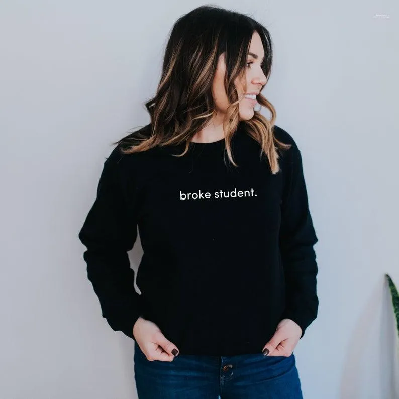 Sweats à capuche pour femmes Skuggnas Arrivée Broke Student Slogan drôle Sweat-shirt en coton à manches longues Mode Tumblr Jumper Printemps Automne Casual Tops