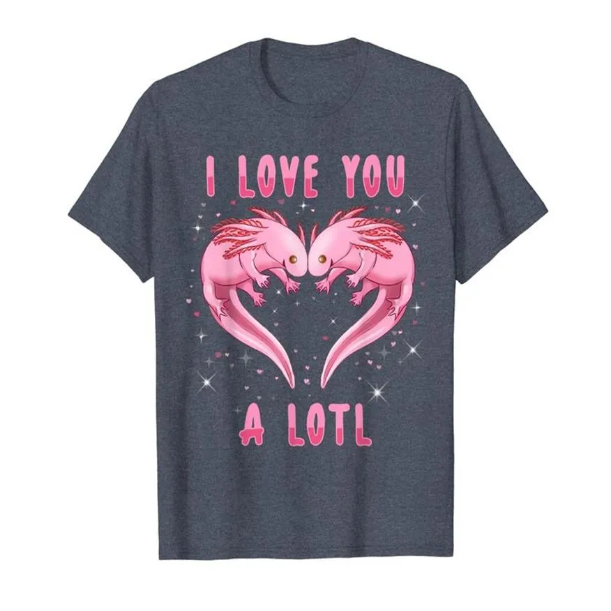 Axolotl Shirt I Love You A Lotl Kawaii Salamander Tshirt281a