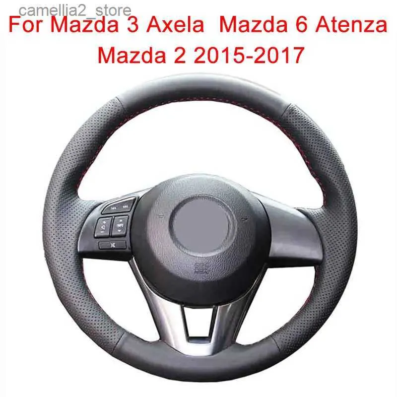 ステアリングホイールのカスタマイズカーステアリングホイールカバーマツダ3 Axela 2013-2016 Mazda 6 Atenza 2014-2017 Mazda 2レザーブレード用ハンドルQ231016