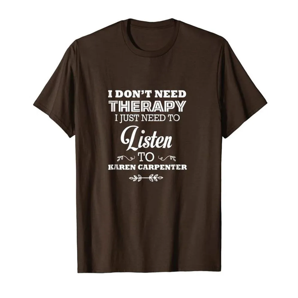Fantastiskt jag behöver bara lyssna på Karen Carpenter Gift Shirt263h