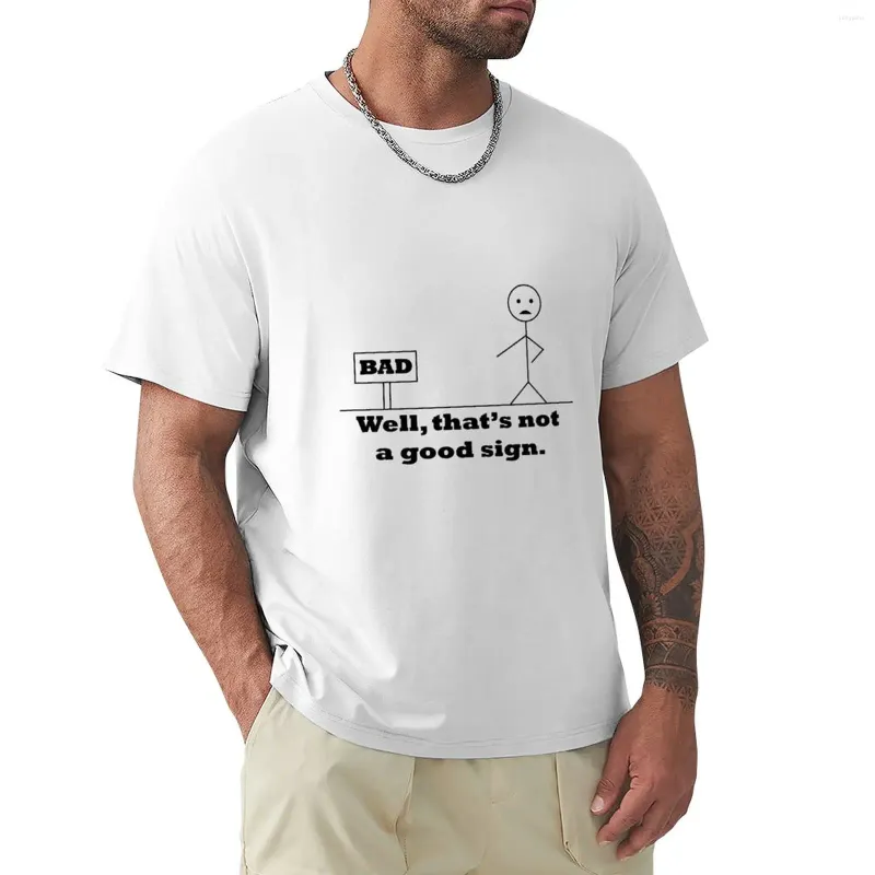 Herren-Poloshirts „Well That's Not A Good Sign“-T-Shirt, T-Shirts, Herren-Sweatshirt, Hippie-Kleidung, Fruit Of The Loom-Herren-T-Shirts