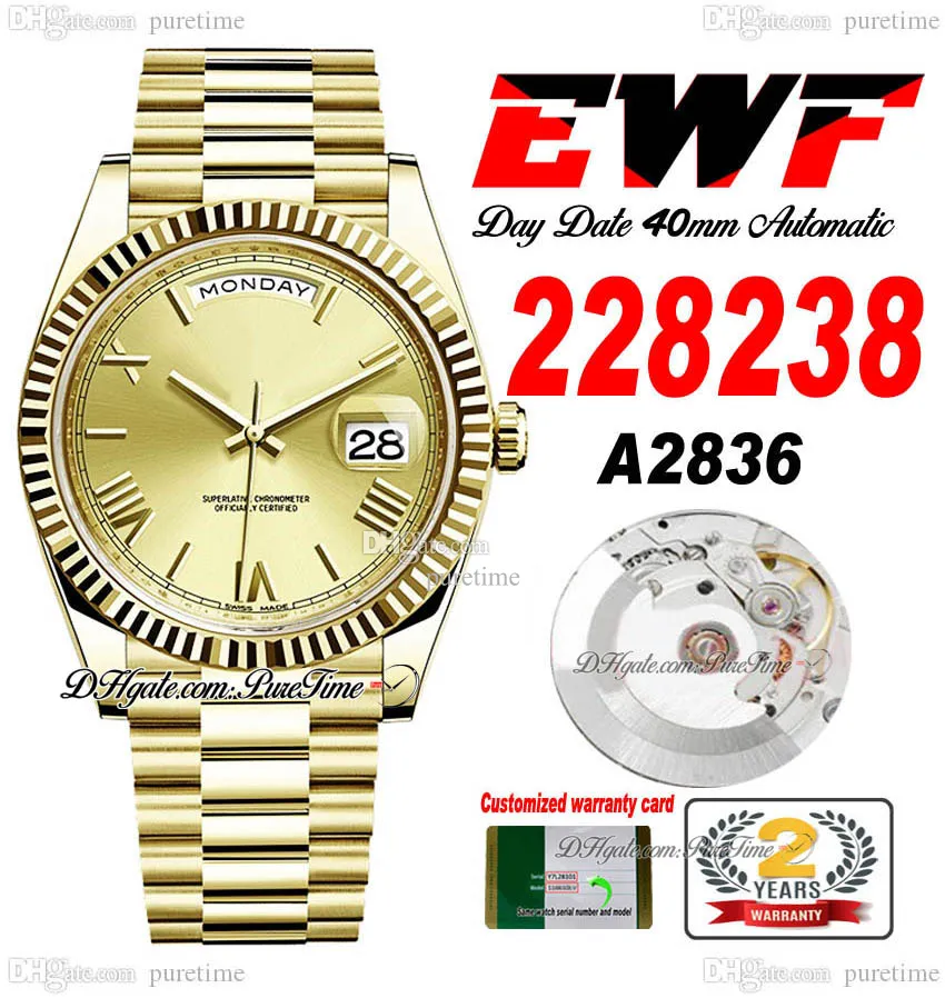 EWF Day Date 228238 A2836 Automatic Mens Watch 40 Yellow Gold Fluted Bezel Champagne Roman Dial Presidential Bracelet Same Serial Card Super Edition Puretime B2