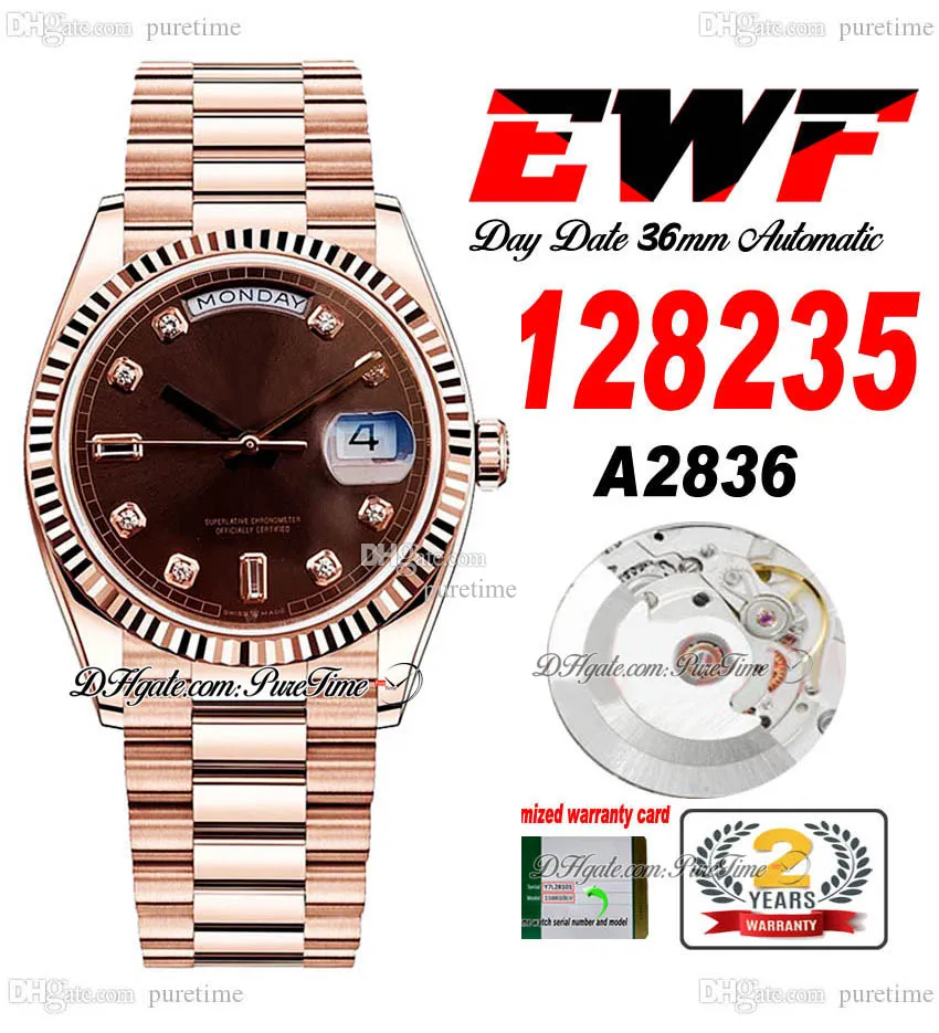 EWF Day Date 128235 A2836 Montre automatique unisexe pour homme et femme 36 or rose 18 carats Cadran diamants marron Bracelet présidentiel Même carte série Super Edition Puretime RG-H8