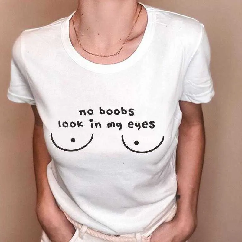 No Boobs Look In Tops My Womens T-shirt Eyes Funny Women Top Hipster Graphic