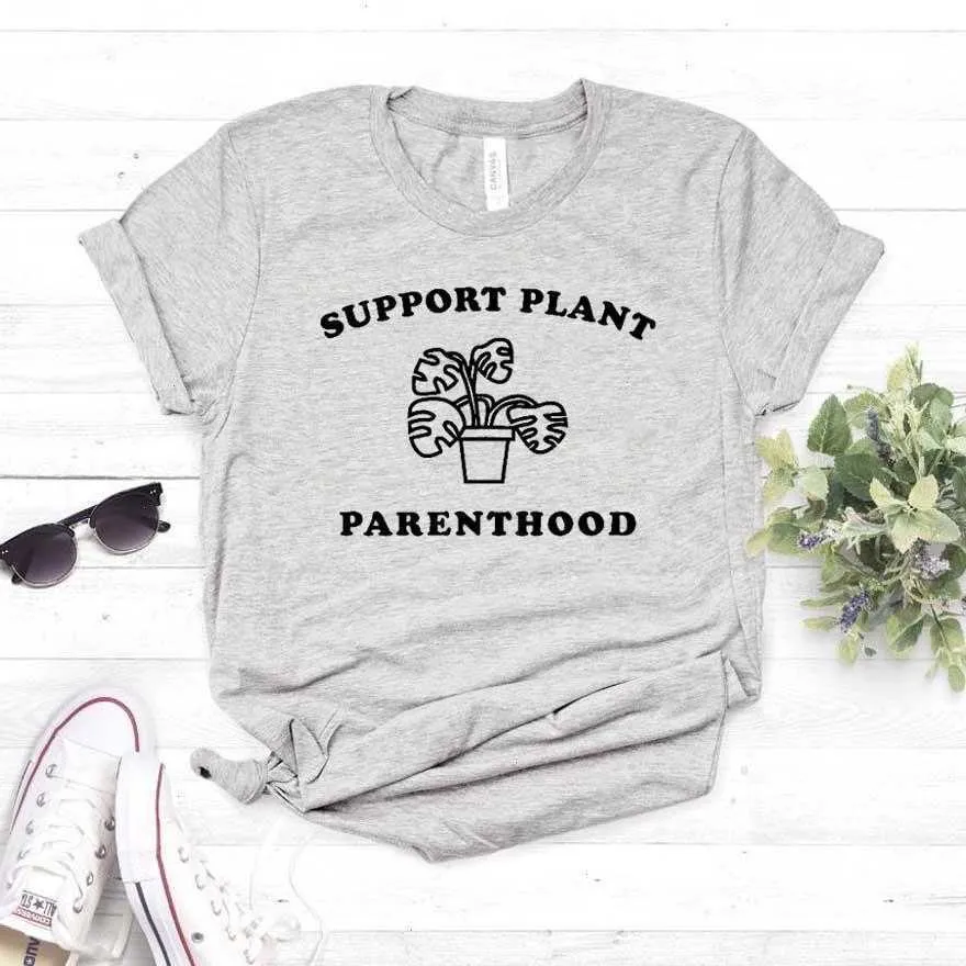 Support Plant Parenthood Womens t -shirt tryck kvinnor avslappnad rolig för yong lady