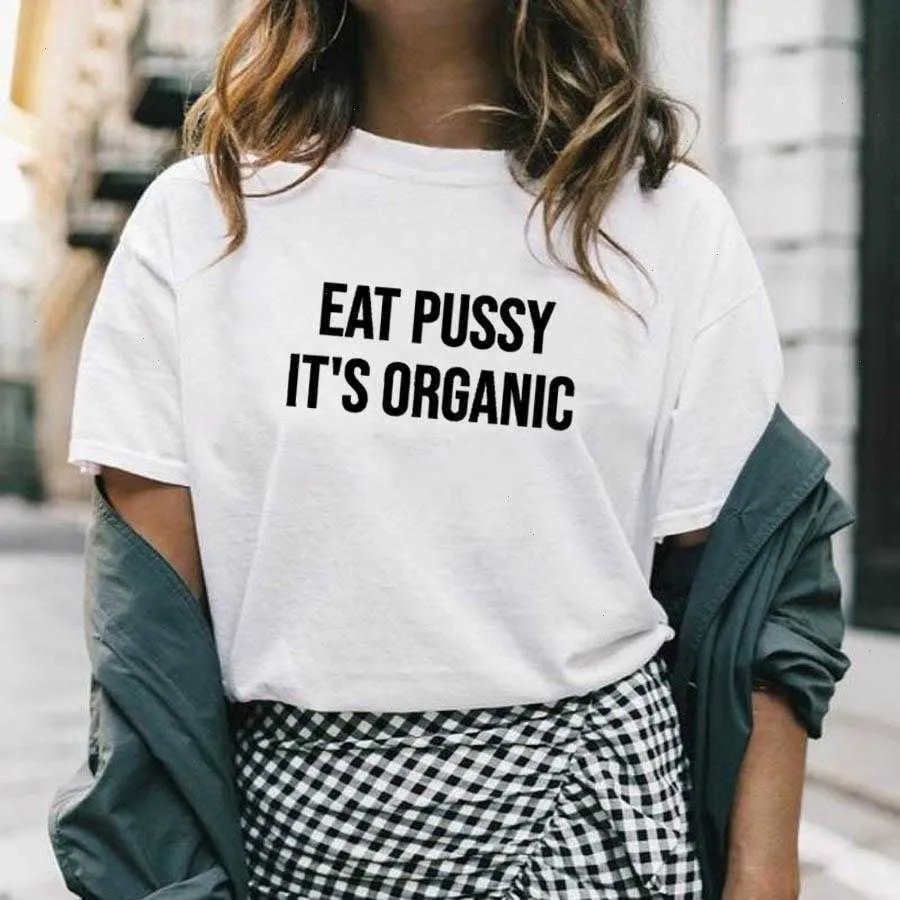 Eat Pussy Its Organic Womens T Shirt T-shirt Arrivée Funny Protect Animals Vegan