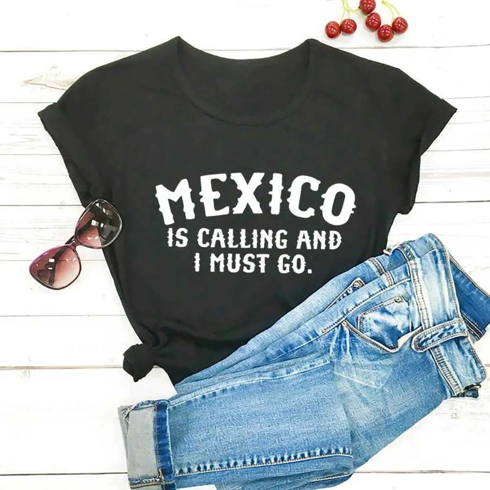 Мексика звонит в футболку, и я должен пойти на печатные женщины, унисекс, мексиканская повседневная ореал