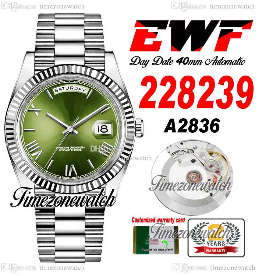 EWF Daydate 228398 A2836 Автоматические мужские часы для флейты Безель Зеленый циферблат Серебряные римские маркеры Президент браслет та же серийная карта Super Edition TimezoneWatch C3