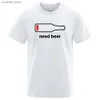 T-shirt da uomo Need Beer Street Style Stampa Maglietta maschile Abbigliamento in cotone sciolto O-Collo Maglietta estiva traspirante a maniche corte Hip Hop Street T240105