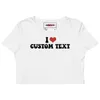 Camisetas femininas Eu amo personalizado top cortado mulheres causal solto seu po aqui diy logotipo personalizado própria imagem feminina camisa de colheita o pescoço