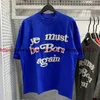 Męskie koszulki Puff Print Ye musi urodzić się ponownie T Shirt Mężczyźni Kobiety CPFM XYZ T-shirt z krótkim rękawem Cactus Pchle Market Tops TEE T240112