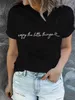 Enjoy The Little Things Print Women Tshirt Short Sleeve Summer Casual Top Women's Clothing Female Tops Tees