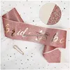 Décorations de mariage Team Bride To Be Satin Sash Bridal Douche Demoiselle d'honneur Cadeau Bachelorette Party Poule Décoration Supplie 220811 Drop Dh6Bb