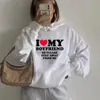 Femmes Hommes Sweat à capuche J'aime ma petite amie Pull à capuche Lettre drôle Sweat-shirt graphique alors s'il vous plaît restez loin de moi chemise de couple 240117