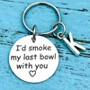 Keychains I'd Smoke My Last Bowl With You Keychain For BFF Friend Sister Christmas Birthday Gifts Ies Friendship Gift