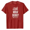 メンズTシャツアルゼンチンQue mira bobo mira bobo funny tシャツ男性女性女性サッカーゲームフットボール愛好家グラフィックティートップレター印刷服ギフト