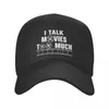 Berets I Talk Movies Too Much Casquette Polyester Cap Customizable For Adult Sports Nice Gift