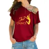 Camiseta divertida apenas dança menina camiseta feminina dançarina engraçado moda feminina irregular skew cruz bandagem estilo camisetas