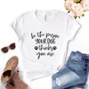 Camisetas femininas Seja a pessoa que seu cachorro pensa que você é Imprimir Mulheres Camisetas Algodão Casual Camisa Engraçada para Lady Yong Girl Top Tee Hipster