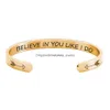 Bangle Letter Believe In You Like Bangle Manchet C-vorm roestvrijstalen armbanden Open polsband voor dames heren Mode-sieraden Will En Dhnk2