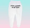 Pantalons de survêtement hommes femmes Joggers arrêtez de regarder ma bite pantalons de survêtement Hip Hop imprimé taille haute pantalon Streetwear pantalons de survêtement Hippie Y13973762