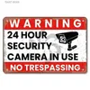 Metal Boyama Uyarısı CCTV Tin İşaretleri Metal Plak Bildirimi 24 Saat Güvenlik Kamera Vintage Poster Metal Plaka Dekoru Mall Mağaza Çubuğu T240309