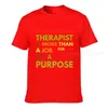 Women's T Shirts Occupational Therapy Is A Life Purpose Therapist Men Shirt Women Tops Tees Female Casual T-shirts