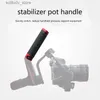 Stabilizers New handheld universal joint stabilizer quick release handle suitable for WEEBILL LAB/S handle 1/4 inch 3/8 inch mounting hole cold shoes Q240319