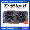 JIESHUO NVIDIA GTX 1660 Super 6GB placa gráfica para jogos GDDR6 GPU 192 bits GTX1660Super 6G Desktop Video Office KAS RVN CFX etc.