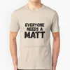 Herren-T-Shirts „Everyone Needs A MaSleeve“, kurzes Hemd, Streetswear, Harajuku, Sommer, hochwertiges T-Shirt, Tops, MaMathew, lustiger Name