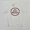 Herren T-Shirts Top Qualität GD STOP BEING RACIST TEE männlich weiblich Oversize T-Short Slogan Print Baumwolle T-Shirt Männer J240319