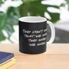 Mugs They Don't Know That We Know... Coffee Mug Mate Cups Customizable