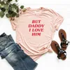 T-Shirt Femme Mais papa je l'aime.T-shirt HS même style T-shirt femme T-shirt chemise d'été Harajuku chemise à manches courtes chemise décontractée T-shirt 240322